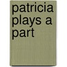 Patricia Plays a Part door Mabel Sarah Barnes-Grundy
