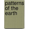 Patterns of the Earth door Bernhard Edmaier