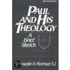 Paul and His Theology door Joseph A. Fitzmyer