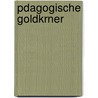 Pdagogische Goldkrner door Karl G.E. Patzner