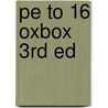 Pe To 16 Oxbox 3rd Ed door Sally Fountain
