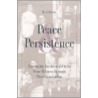 Peace And Persistence by M.J. Heisey