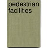 Pedestrian Facilities door John Schoon