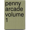 Penny Arcade Volume 1 door Mike Krahulik