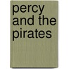 Percy And The Pirates door Russell Punter