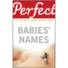 Perfect Babies' Names by Rosalind Fergusson