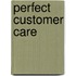 Perfect Customer Care