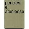 Pericles El Ateniense by Rex Warner