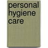 Personal Hygiene Care door Lindsay Dingwall