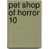 Pet Shop of Horror 10