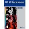 Pet-Ct Hybrid Imaging door Walter Heindel