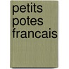 Petits Potes Francais door Onbekend