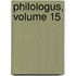 Philologus, Volume 15