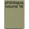 Philologus, Volume 16 door Akademie Der Wissenschaften Der Ddr. Zentralinstitut FüR. Alte Geschichte Und Archäologie