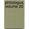 Philologus, Volume 20 door Akademie Der Wissenschaften Der Ddr. Zentralinstitut FüR. Alte Geschichte Und Archäologie