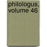 Philologus, Volume 46 door Akademie Der Wissenschaften Der Ddr. Zentralinstitut FüR. Alte Geschichte Und Archäologie