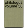 Philologus, Volume 50 by Akademie Der Wi