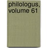 Philologus, Volume 61 door Akademie Der Wissenschaften Der Ddr. Zentralinstitut FüR. Alte Geschichte Und Archäologie