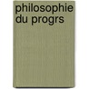 Philosophie Du Progrs by Pierre-Joseph Proudhon