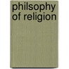 Philsophy of Religion by The Louis P. Pojman
