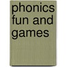 Phonics Fun And Games door Nicky May