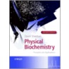 Physical Biochemistry by David Sheehan