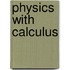 Physics with Calculus