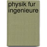 Physik Fur Ingenieure by Rolf Martin