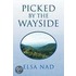 Picked By The Wayside