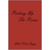 Picking Up The Pieces door Ethel Peck Capps