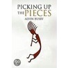 Picking Up The Pieces door Alvin Busby