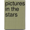 Pictures In The Stars by Sarah Fleming