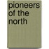 Pioneers Of The North