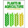 Plants in Agriculture door James C. Forbes