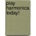 Play Harmonica Today!