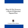 Plays Of The Pioneers door Constance Darcy MacKay