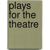 Plays for the Theatre door Professor Robert J. Ball