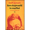Een stopnaald in maillot by Dolf Jansen