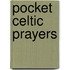 Pocket Celtic Prayers