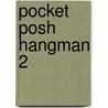 Pocket Posh Hangman 2 door The Puzzle Society