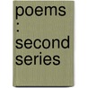 Poems : Second Series door Onbekend