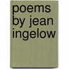 Poems By Jean Ingelow door Jean Ingelow