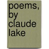 Poems, by Claude Lake by Mathilde Blind