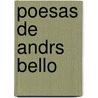 Poesas de Andrs Bello door Miguel Antonio Caro