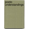 Poetic Understandings door Written Lyric