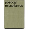 Poetical Miscellanies door Sir Richard Steele