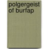 Polgergeist Of Burfap by Virginia Ironside