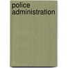 Police Administration door Raymond B. Fosdick