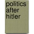 Politics After Hitler