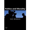 Politics And Morality door Susan Mendus